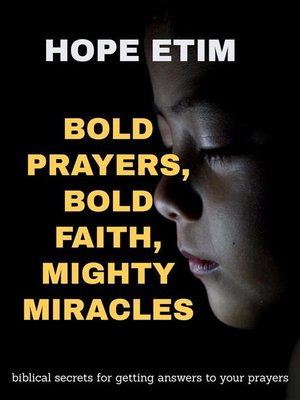 cover image of Bold Prayers, Bold Faith, Mighty Miracles